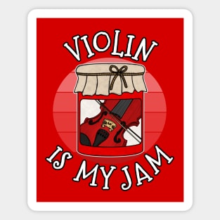 Violin Is My Jam Violinist Musician Funny Magnet